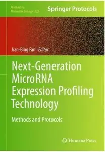 Next-Generation MicroRNA Expression Profiling Technology: Methods and Protocols (repost)