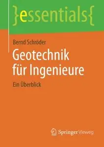 Geotechnik für Ingenieure: Ein Überblick