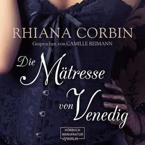 «Die Mätresse von Venedig» by Rhiana Corbin