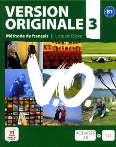 Monique Denyer, Christian Ollivier, Émilie Perrichon, "Version originale 3 : Méthode de français B1"