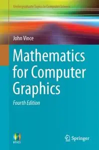 Mathematics for Computer Graphics, Fourth Edition (Repost)