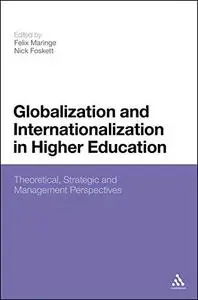 Globalization and Internationalization in Higher Education: Theoretical, Strategic and Management Perspectives