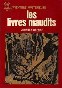 Jacques Bergier, "Les livres maudits"