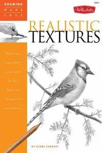 Drawing Made Easy: Realistic Textures: Discover your "inner artist" as you explore the basic theories