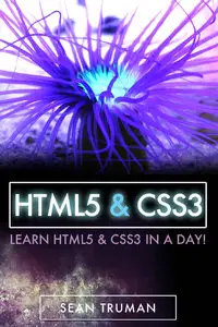Sean Truman, AZ Elite Publishing - HTML & CSS3: A Step-by-Step Guide to Creating Dynamic Websites