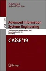 Advanced Information Systems Engineering: 31st International Conference, CAiSE 2019, Rome, Italy, June 3–7, 2019, Procee