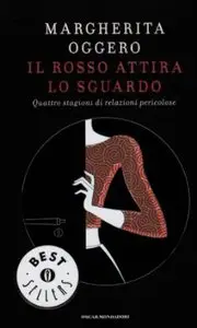 Il Rosso Attira Lo Sguardo di Margherita Oggero