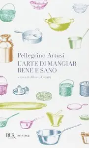 L'arte di mangiar bene e sano