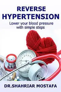 «Reverse Hypertension» by Shahriar Mostafa