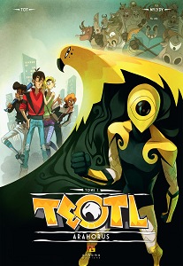 Teotl - Tome 1 - Arahorus