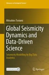 Global Seismicity Dynamics and Data-Driven Science: Seismicity Modelling by Big Data Analytics