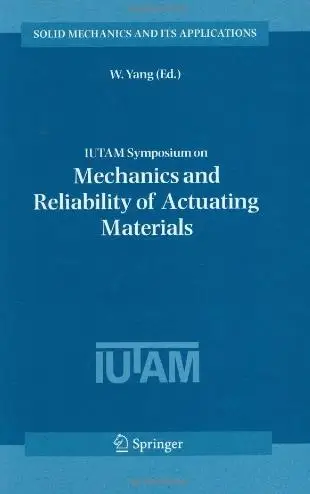 "IUTAM Symposium on Mechanics and Reliability of Actuating Materials" (Repost)