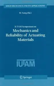 "IUTAM Symposium on Mechanics and Reliability of Actuating Materials" (Repost)