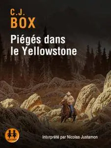 C.J. Box, "Piégés dans le Yellowstone"