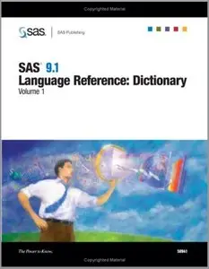 SAS 9.1.3 Language Reference: Dictionary, Volumes 1-4