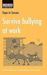 Survive Bullying at Work (Steps to Success)