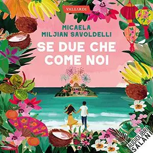 «Se due che come noi» by Micaela Miljian Savoldelli