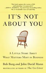 It's Not About You: A Little Story About What Matters Most in Business (Repost)