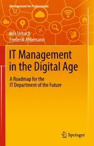 IT Management in the Digital Age: A Roadmap for the IT Department of the Future (Repost)