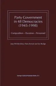 Party Government in 48 Democracies (1945–1998): Composition — Duration — Personnel