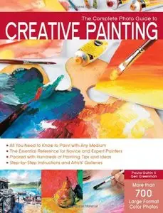 The Complete Photo Guide to Creative Painting