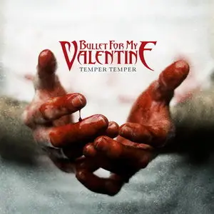 Bullet For My Valentine - Temper Temper (2013) [Deluxe Edition]
