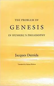 The Problem of Genesis in Husserl's Philosophy