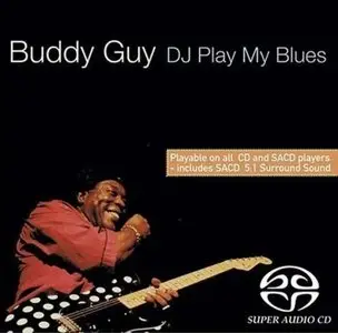 Buddy Guy - D.J. Play My Blues - 2004