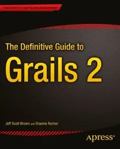 The Definitive Guide to Grails 2 (Repost)