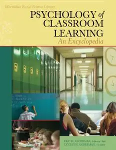 Psychology of Classroom Learning: An Encyclopedia