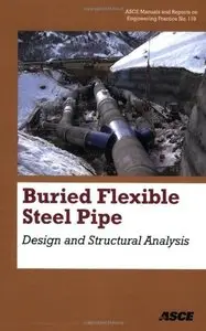 Burried Flexible Steel Pipe: Design and Structural Analysis by William R. Whidden [Repost]