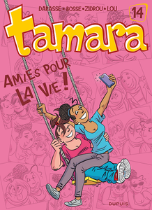 Tamara - Tome 14 - Amies pour la vie !