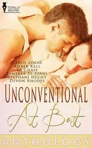 «Unconventional at Best» by T.A. Chase,Carol Lynne,Amber Kell