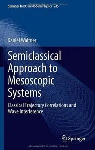 Semiclassical Approach to Mesoscopic Systems: Classical Trajectory Correlations and Wave Interference (Repost)