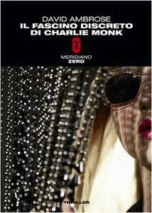 David Ambrose - Il fascino discreto di Charlie Monk