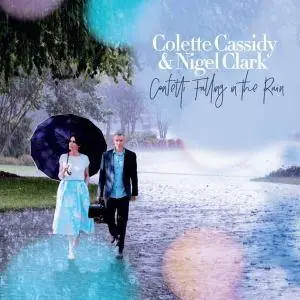Colette Cassidy & Nigel Clark - Confetti Falling In The Rain (2017)