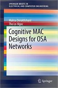 Cognitive MAC Designs for OSA Networks (Repost)