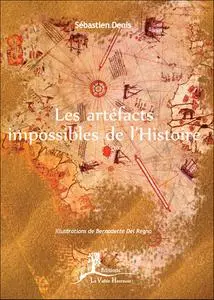 Sébastien Denis, "Les artéfacts impossibles de l'histoire"