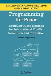 Programming for Peace: Computer-Aided Methods for International Conflict Resolution and Prevention 