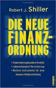 Robert J. Shiller - Die neue Finanzordnung: Einkommensgebundene Kredite - Lebensstandard-Versicherung