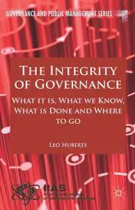 The Integrity of Governance: What It Is, What We Know, What Is Done, and Where to Go