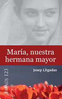«María, nuestra hermana mayor» by Josep Lligadas Vendrell