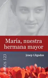 «María, nuestra hermana mayor» by Josep Lligadas Vendrell