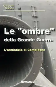 Le “ombre” della Grande Guerra
