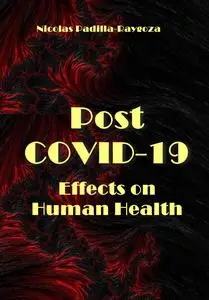 "Post COVID-19: Effects on Human Health" ed. by Nicolas Padilla-Raygoza
