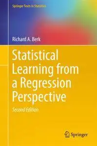 Statistical Learning from a Regression Perspective, 2nd Edition