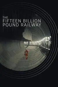 The Fifteen Billion Pound Railway S02E01