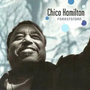 Chico Hamilton - Foreststorn (2001) {Koch Jazz}