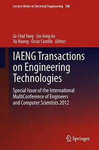 IAENG Transactions on Engineering Technologies: Special Issue of the International MultiConference of Engineers and Computer Sc