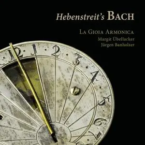 La Gioia Armonica - Hebenstreit’s Bach (2022)